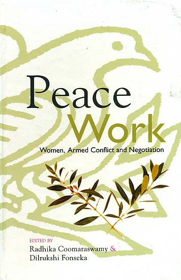 Peace Work (Women, Armed Conflict and Negotiation)
