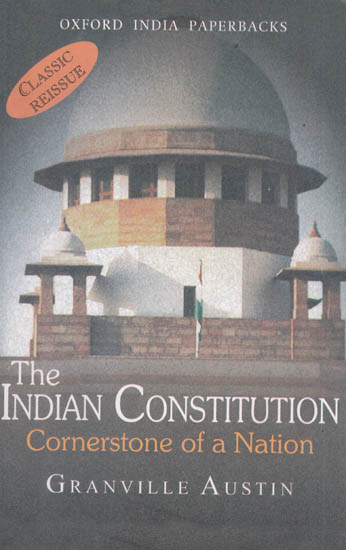 The Indian Constitution (Cornerstone of a Nation)