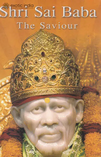 Shri Sai Baba (The Saviour)