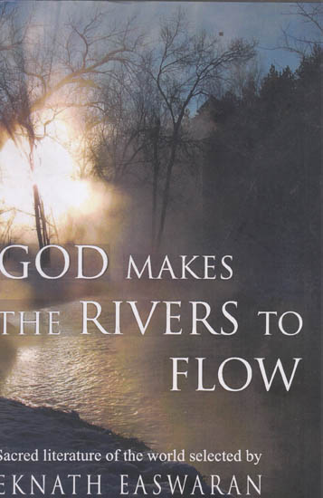 God Makes the River to Flow: Sacred Literature of the World