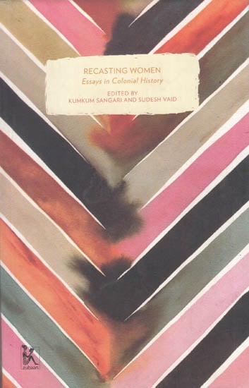 Recasting Women (Essays in Colonial History)