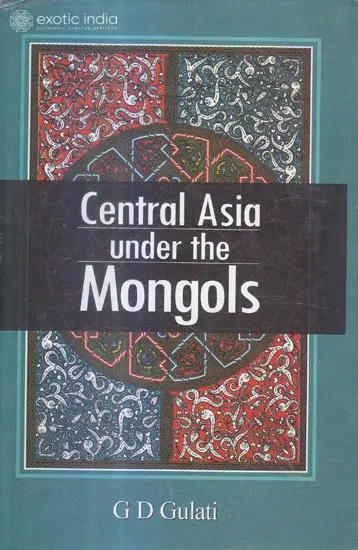 Central Asia Under The Mongols
