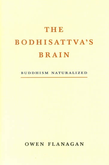 The Boddhisattva's Brain: Buddhism Naturalized