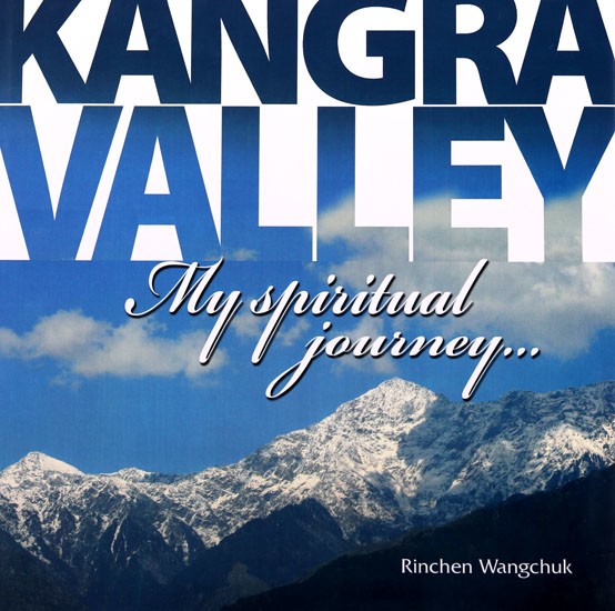 Kangra Valley: My Spiritual Journey