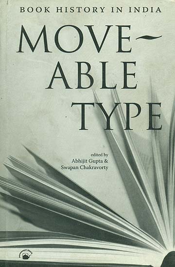 Moveable Type (Book History in India)