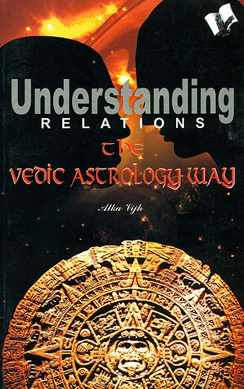 Understanding Relations The Vedic Astrology Way