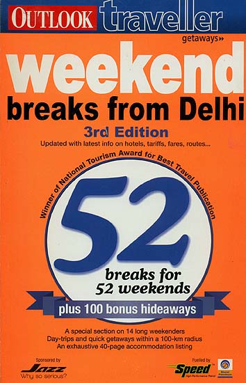 Outlook Traveller Getways Weekend Breaks From Delhi 3rd Edition