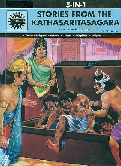 Stories From The Kathasaritasagara (The Chosen Bridegroom, Hamsavali, Shridatta, Shringabhuja, Pataliputra)