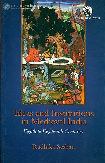 Ideas and Institutions in Medieval India