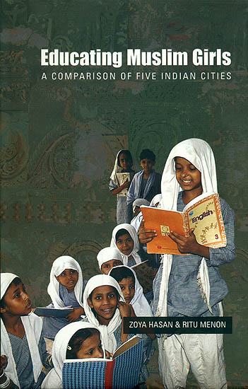 Educating Muslim Girls (A Comparison of Five Indian Cities)