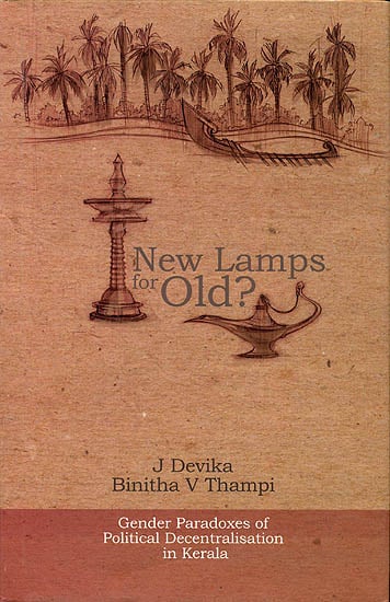 New Lamps For Old? (Gender Paradoxes of Political Decentralization in Kerala)