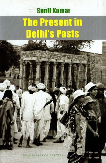 The Present in Delhi's Pasts