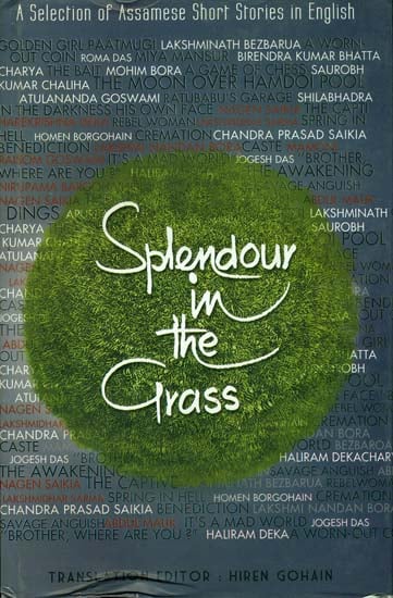 Splendour In The Grass (Selected Assamese Short Stories)