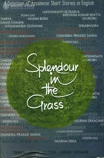 Splendour In The Grass (Selected Assamese Short Stories)