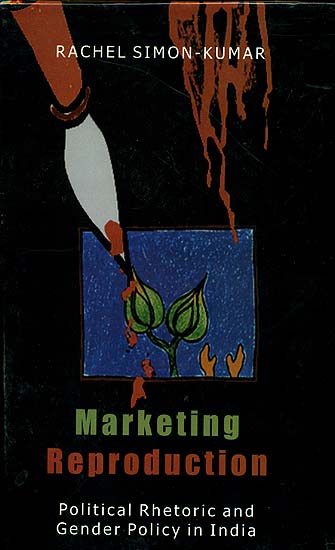 Marketing Reproduction (Ideology and Policy in India)