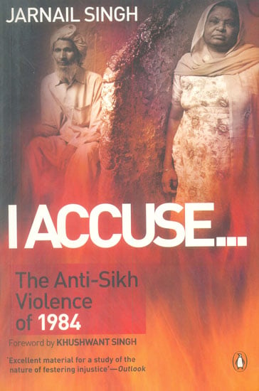 I Accuse...(The Anit-Sikh Violence of 1984)