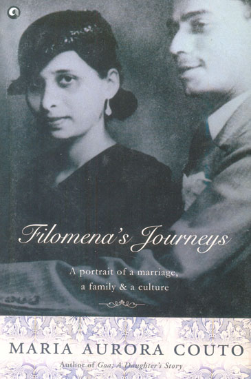 Filomena's Journeys (A Portrait of A Marriage, A Family & A Culture )
