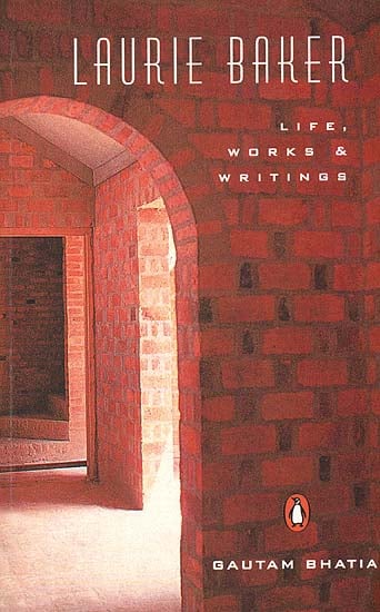 Laurie Baker (Life, Work, Writings)