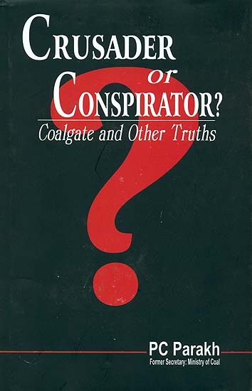 Crusader or Conspirator? (Coalgate and Other Truths)