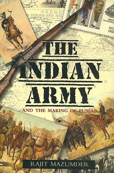 The Indian Army and The Making of Punjab
