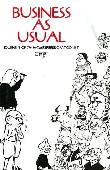 Business as Usual (Journeys of The Indian Express Cartoonist)