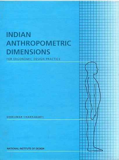 Indian Anthropometric Dimensions (For Ergonomic Design Practice)