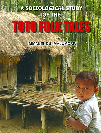 A Sociological Study of the Toto Folk Tales