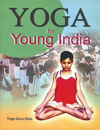Yoga for Young India (Text Material on Yoga for Beginners)