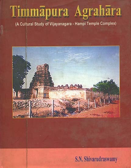 Timmapura Agrahara (A Cultural Study of Vijayanagara- Hampi Temple Complex)
