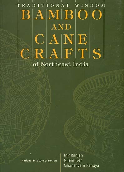 Bamboo and Cane Crafts (of Northeast India)
