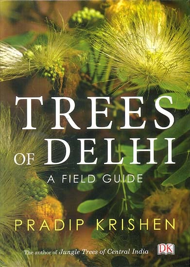 Trees of Delhi (A Field Guide)