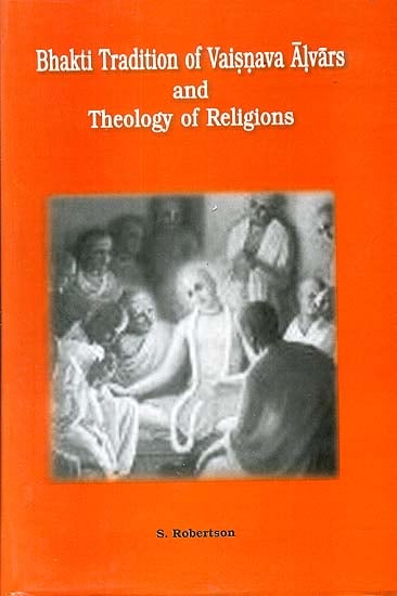 Bhakti Tradition of Vaisnava Alvars and Theology of Religions