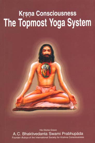 The Topmost Yoga System (Krishna Consciousness)