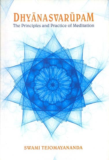 Dhyanasvarupam (The Principles and Practice of Meditation) (Sanskrit Text with Transliteration and English Translation)