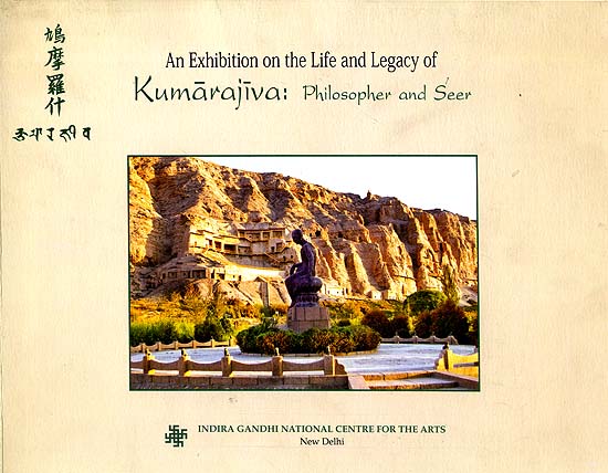 An Exhibition on the Legacy of Kumarajiva: Philosopher and Seer