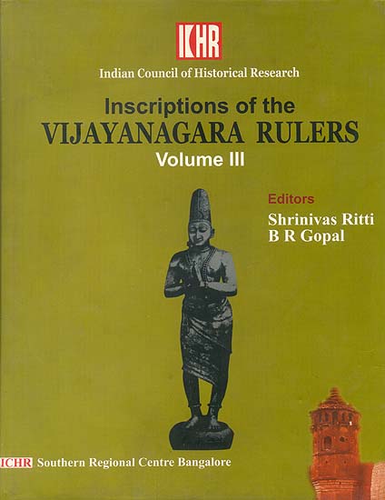 Inscriptions of the Vijayanagara Rulers (Volume III) (Transliteration with English Text)