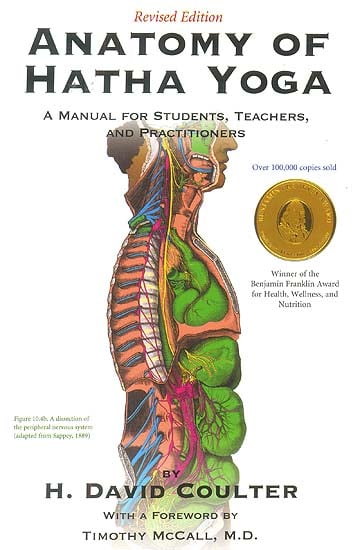 Anatomy of Hatha Yoga (A Manual for Students, Teachers, and Practitioners)