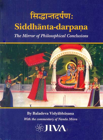 Siddhanta-darpana (The Mirror of Philosophical Conclusions) (Sanskrit Text with Transliteration and English Translation)