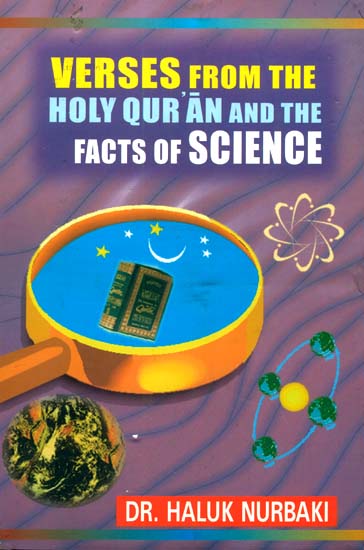 Verses From The Holy Qur'an and The Facts of Science