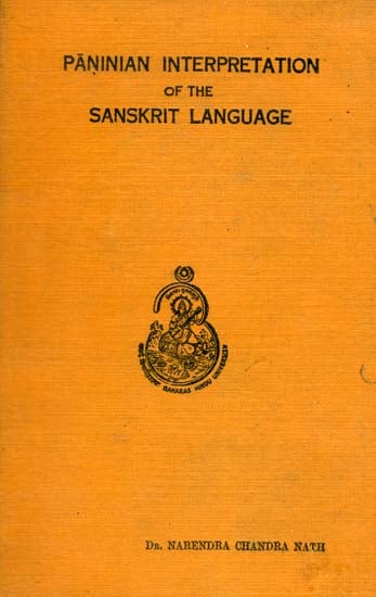 Paninian Interpretation of The Sanskrit Language - With Transliteration (A Rare Book)