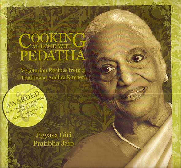 Cooking At Home with Pedatha (Vegetarian Recipes from a Traditional Andhra Kitchen)