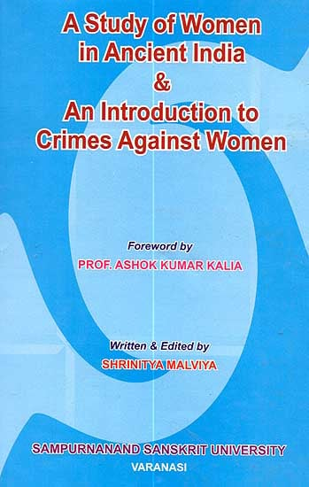 A Study of Women in Ancient India and Introduction to Crimes Against Women
