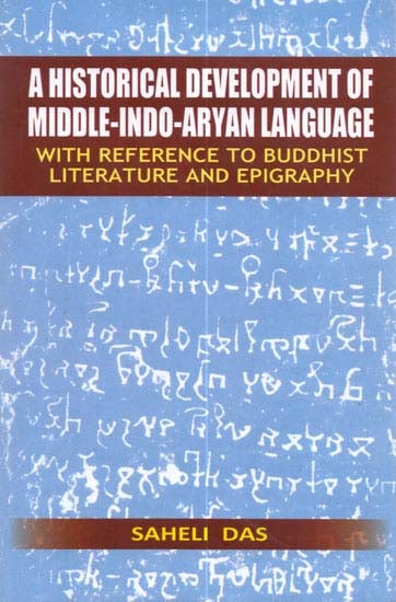 A Historical Development of Middle-Indo-Aryan Language (With Reference to Buddhist Literature and Epigraphy)