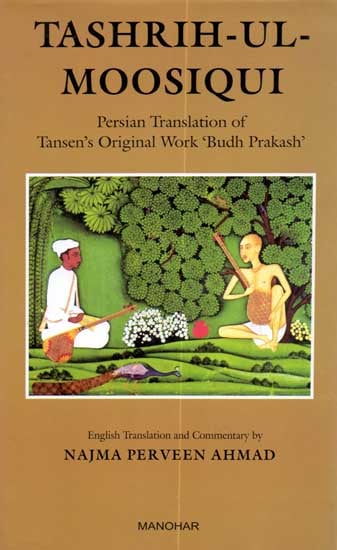 Tashrih-Ul-Moosiqui (Persian Translation of Tansen’s Original Work ‘Budh Prakash’)