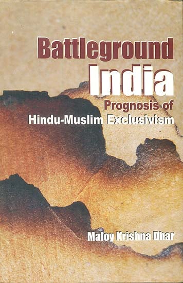 Battleground India: Prognosis of Hindu-Muslim Exclusivism