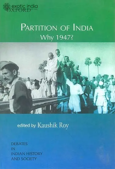 Partition of India Why 1947?