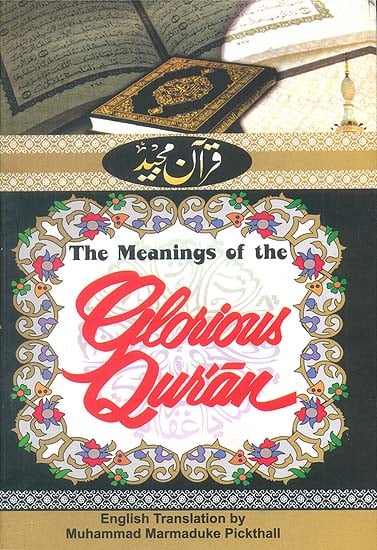 The Meaning of The Glorious Qur’an