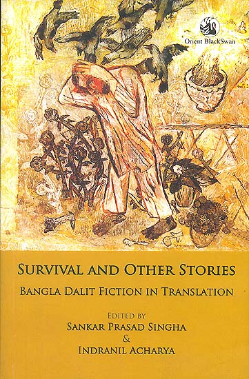 Survival and Other Stories (Bangla Dalit Fiction in Translation)