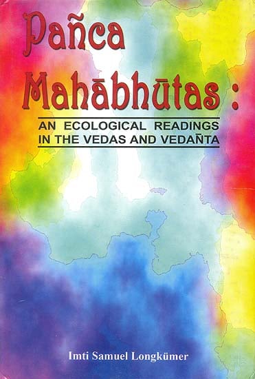 Panca Mahabhutas: An Ecological Reading in The Vedas and Vedanta
