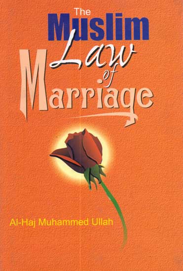 The Muslim Law of Marriage